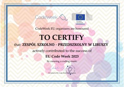 Certyfikat zorganizowania Europejskiego Tygodnia Kodowania w Zespole Szkolno - Przedszkolnym w Libuszy.